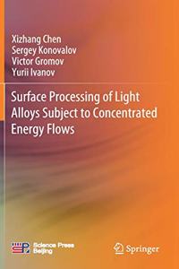 Surface Processing of Light Alloys Subject to Concentrated Energy Flows