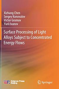 Surface Processing of Light Alloys Subject to Concentrated Energy Flows