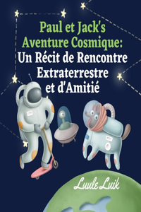 Paul et Jack's Aventure Cosmique