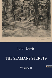 Seamans Secrets: Volume II