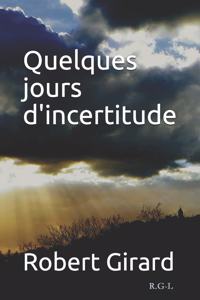 Quelques jours d'incertitude
