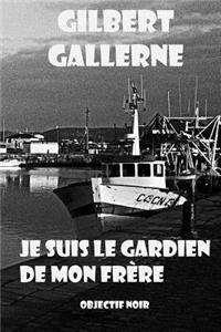 Je suis le gardien de mon frère
