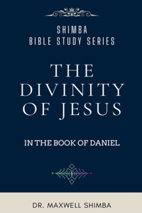 The Divinity of Jesus in the Book of Daniel