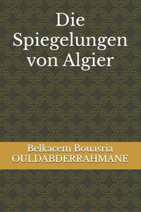 Die Spiegelungen von Algier