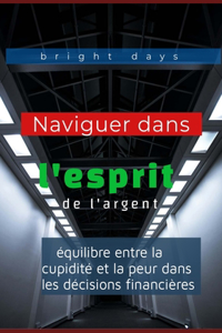 Naviguer dans l'esprit de l'argent