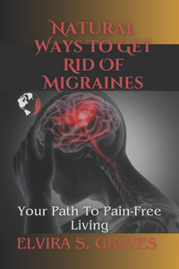 Natural Ways to Get Rid of Migraine
