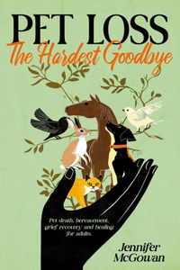 Pet Loss The Hardest Goodbye