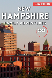 New Hampshire Family Adventures 2025