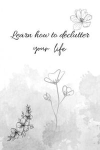 Learn How to Declutter your Life