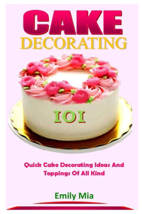 Cake Decorating 101