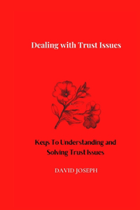 Dealing with Trust Issues