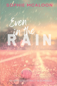 Even In The Rain