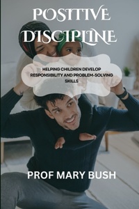 Positive Discipline