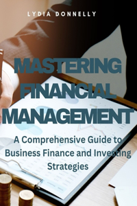 Mastering Financial Management