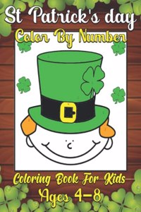 St. Patrick's Day Color by Number Coloring Book For Kids Ages 4-8