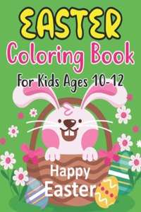 Easter Coloring Book For Kids Ages 10-12