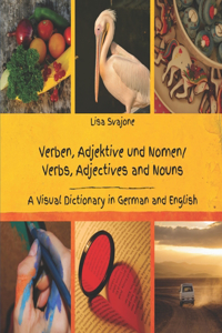 Verben, Adjektive und Nomen/Verbs, Adjectives and Nouns