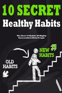 10 Secret Healthy Habits