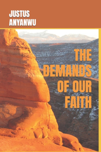 The Demands of Our Faith