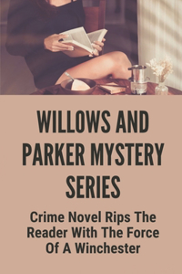 Willows And Parker Mystery Series