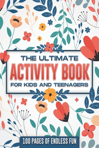ultimate activity book for kids and teenagers