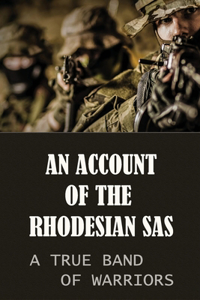 An Account Of The Rhodesian SAS