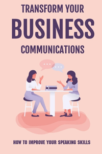Transform Your Business Communications