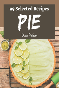 99 Selected Pie Recipes