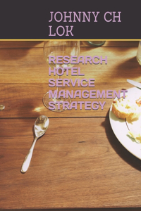 Research Hotel Service Management Strategy