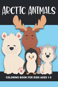 Arctic Animals Coloring Book for Kids Ages 1-5