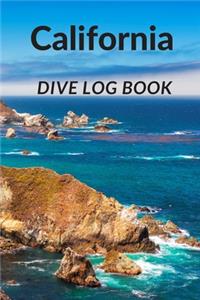 California Dive Log: Scuba Diving Log For Travelers to California, for Scuba Divers, Scuba Instructors, Scuba Students.