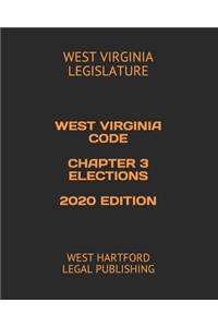 West Virginia Code Chapter 3 Elections 2020 Edition
