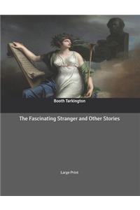 The Fascinating Stranger and Other Stories