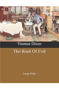 The Root Of Evil