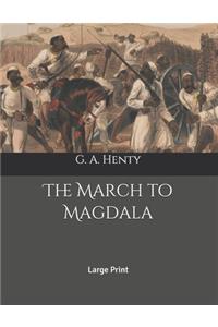The March to Magdala