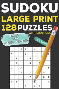 Sudoku Large Print 128 PUZZLES Easy To Very Hard