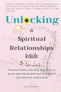 Unlocking a Spiritual Relationships Inside