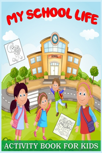 My School Life Activity Book For Kids