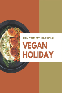 185 Yummy Vegan Holiday Recipes