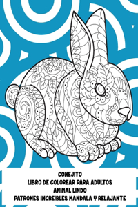 Libro de colorear para adultos - Patrones increíbles Mandala y relajante - Animal lindo - Conejito