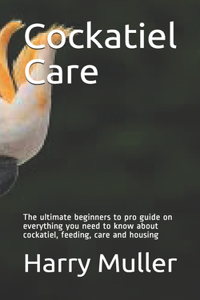 Cockatiel Care