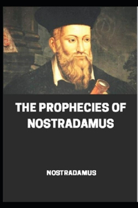 Prophecies of Nostradamus Annotated