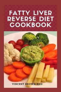 Fatty Liver Reverse Diet Cookbook