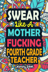 Swear Like A Mother Fucking Fourth Grade Teacher