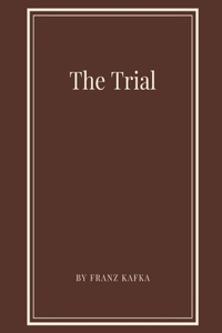 The Trial by Franz Kafka