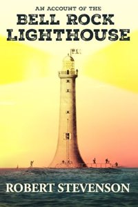 An Account of the Bell Rock Lighthouse