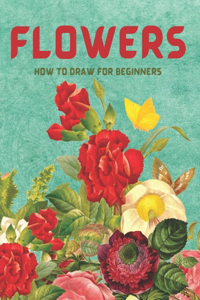 How to Draw Flowers for Beginners