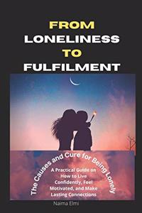 From Loneliness to Fulfilment