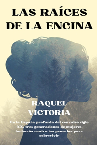 Las Raíces de la Encina