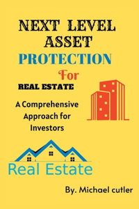 Next Level Asset Protection for Real Estate